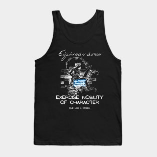 Exercise nobility of character and live like a Greek ,apparel hoodie sticker coffee mug gift for everyone Tank Top